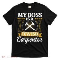 My Boss Is A Jewish Carpenter Jew Hebrew Judaism Israelite T-Shirt thumb 0