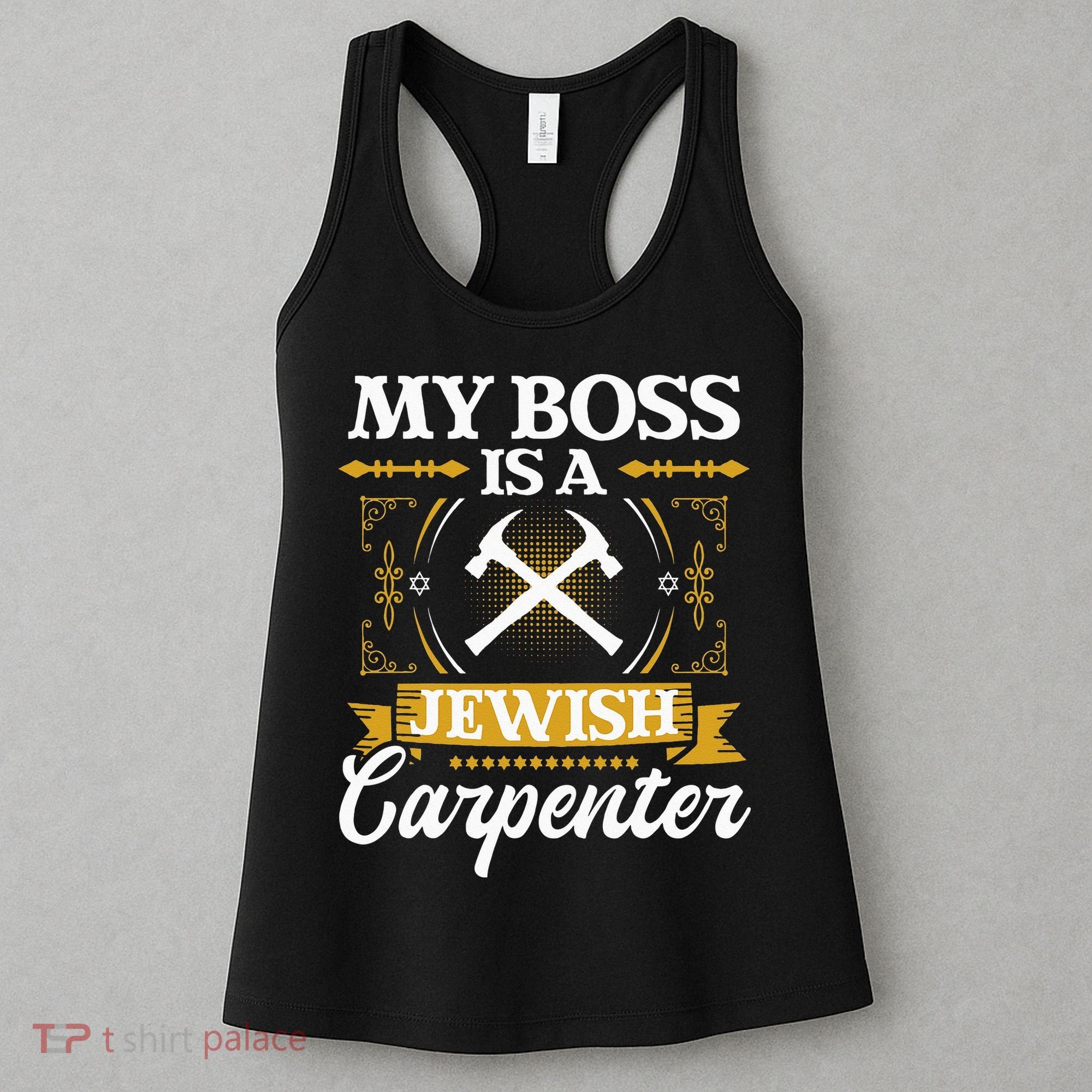 My Boss Is A Jewish Carpenter Jew Hebrew Judaism Israelite Women's Tank Top