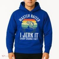 Master Baiter I Jerk It Every Chance I Get Hoodie thumb 2