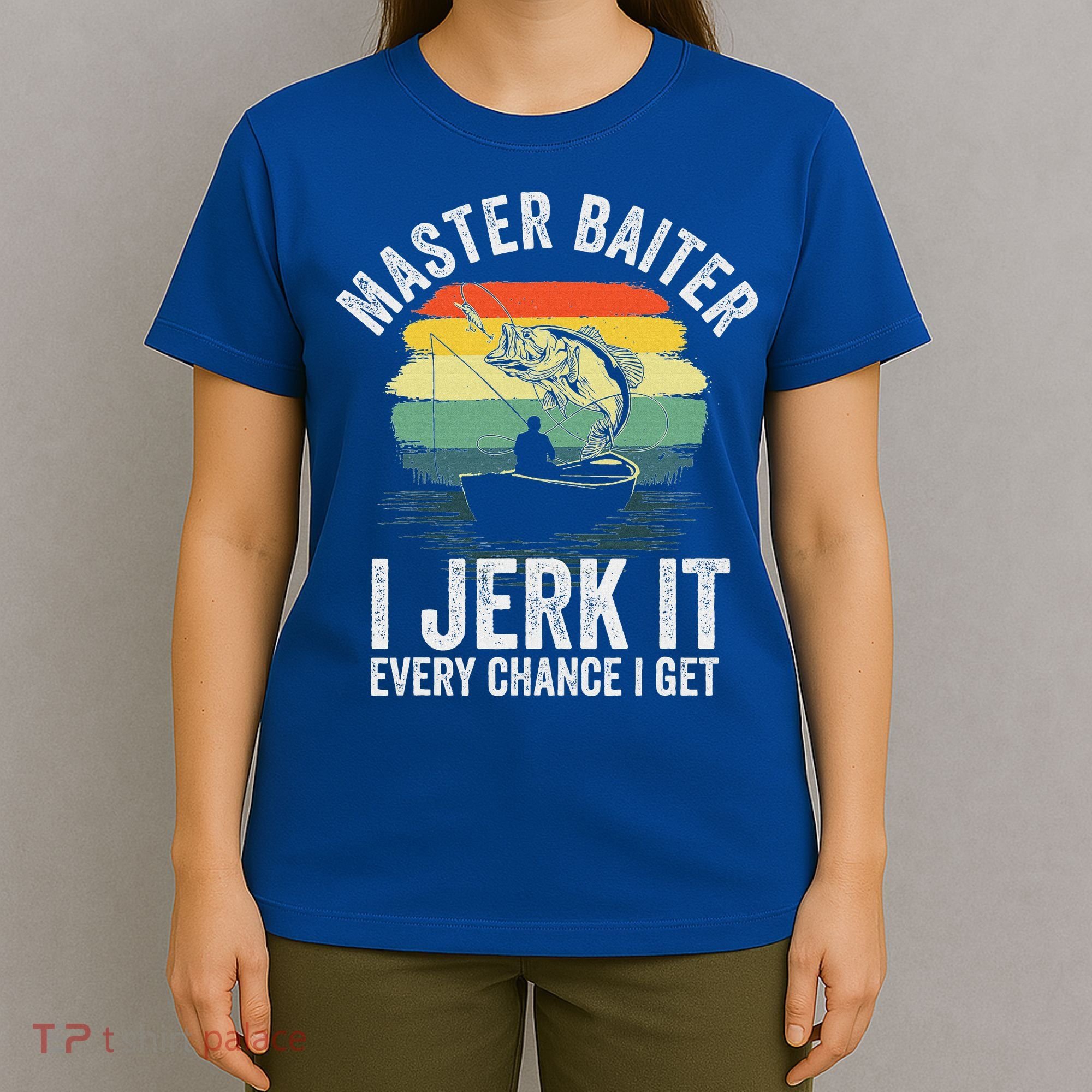 Master Baiter I Jerk It Every Chance I Get T-Shirt