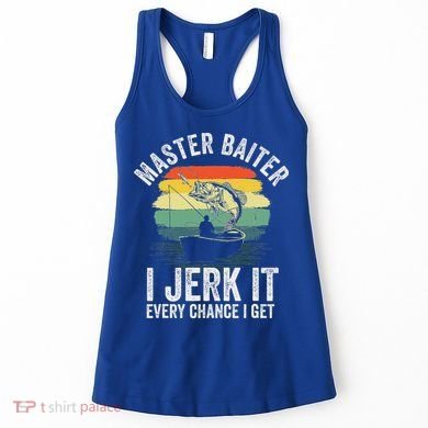 Master Baiter I Jerk It Every Chance I Get Women's Tank Top
