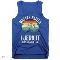 Master Baiter I Jerk It Every Chance I Get Tank Top thumb 0