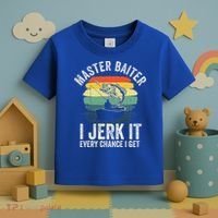 Master Baiter I Jerk It Every Chance I Get Toddler T-Shirt thumb 3