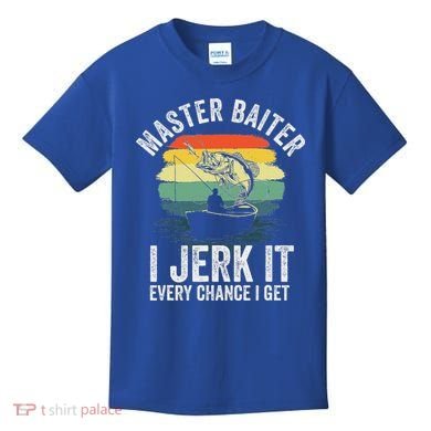 Master Baiter I Jerk It Every Chance I Get Kids T-Shirt