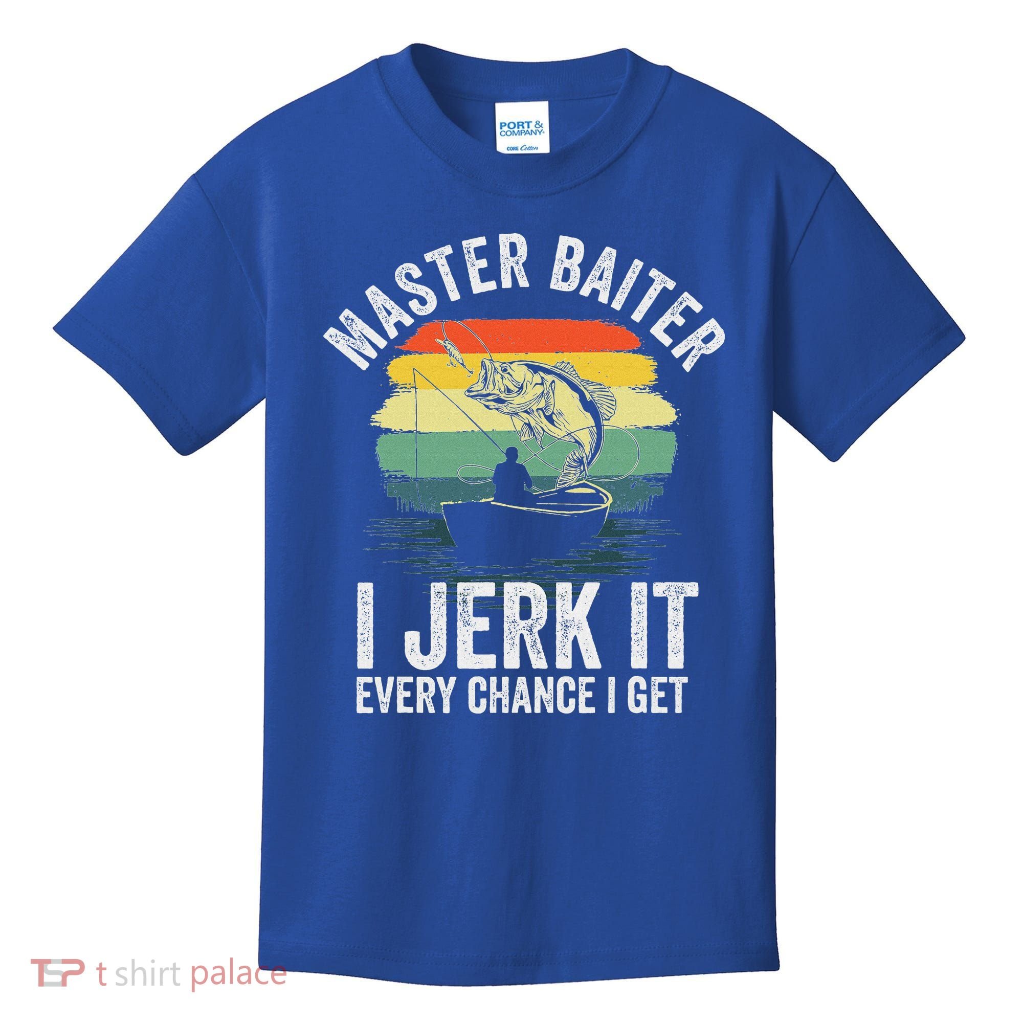 Master Baiter I Jerk It Every Chance I Get Kids T-Shirt