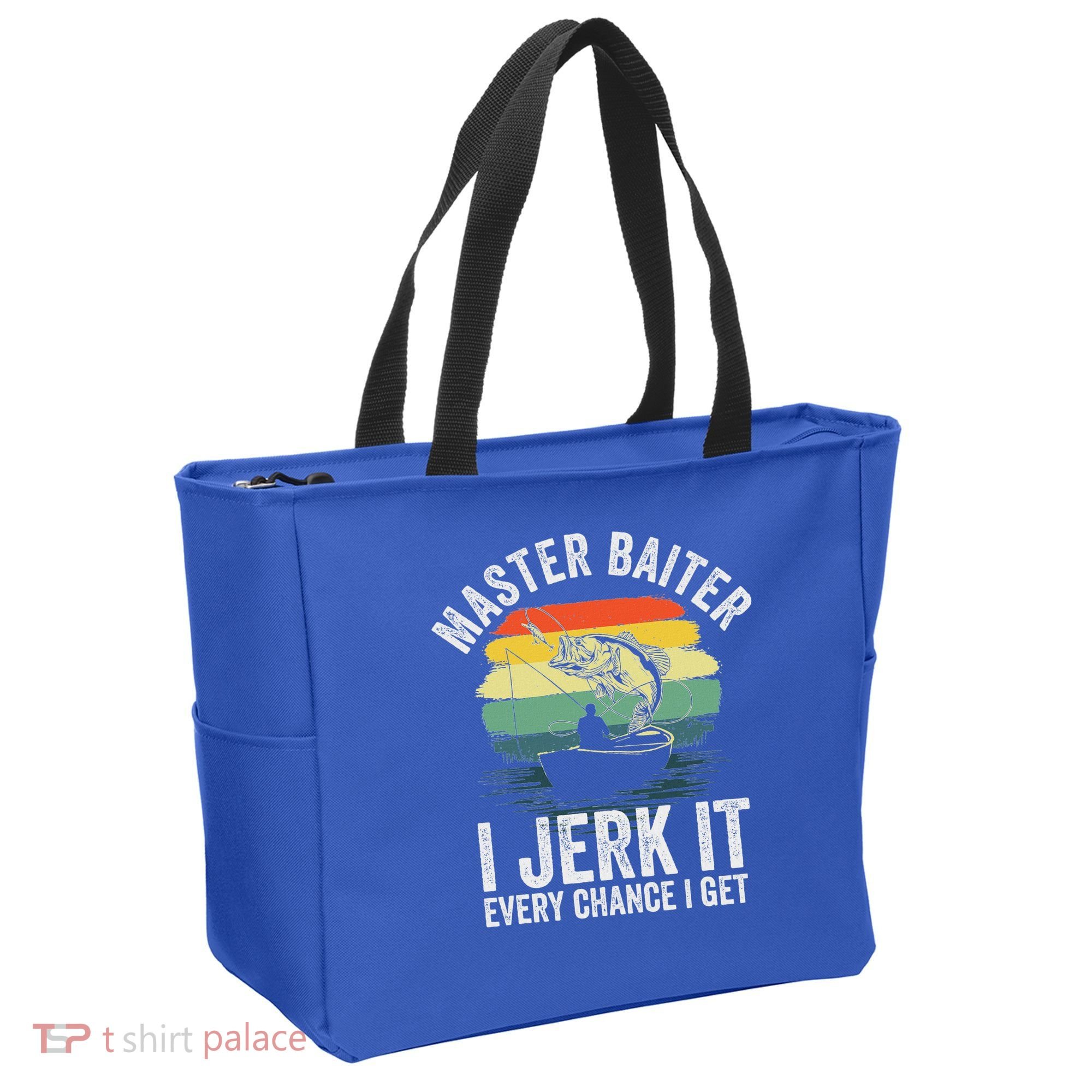 Master Baiter I Jerk It Every Chance I Get Tote Bag
