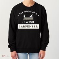 My Boss Is A Jewish Carpenter Women's Sweatshirt thumb 0
