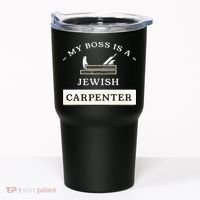 My Boss Is A Jewish Carpenter Tumbler thumb 0