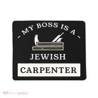 My Boss Is A Jewish Carpenter Mousepad thumb 0