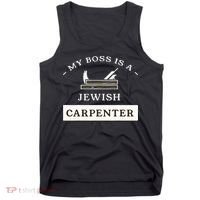 My Boss Is A Jewish Carpenter Tank Top thumb 0