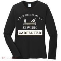 My Boss Is A Jewish Carpenter Women's Long Sleeve Shirt thumb 0
