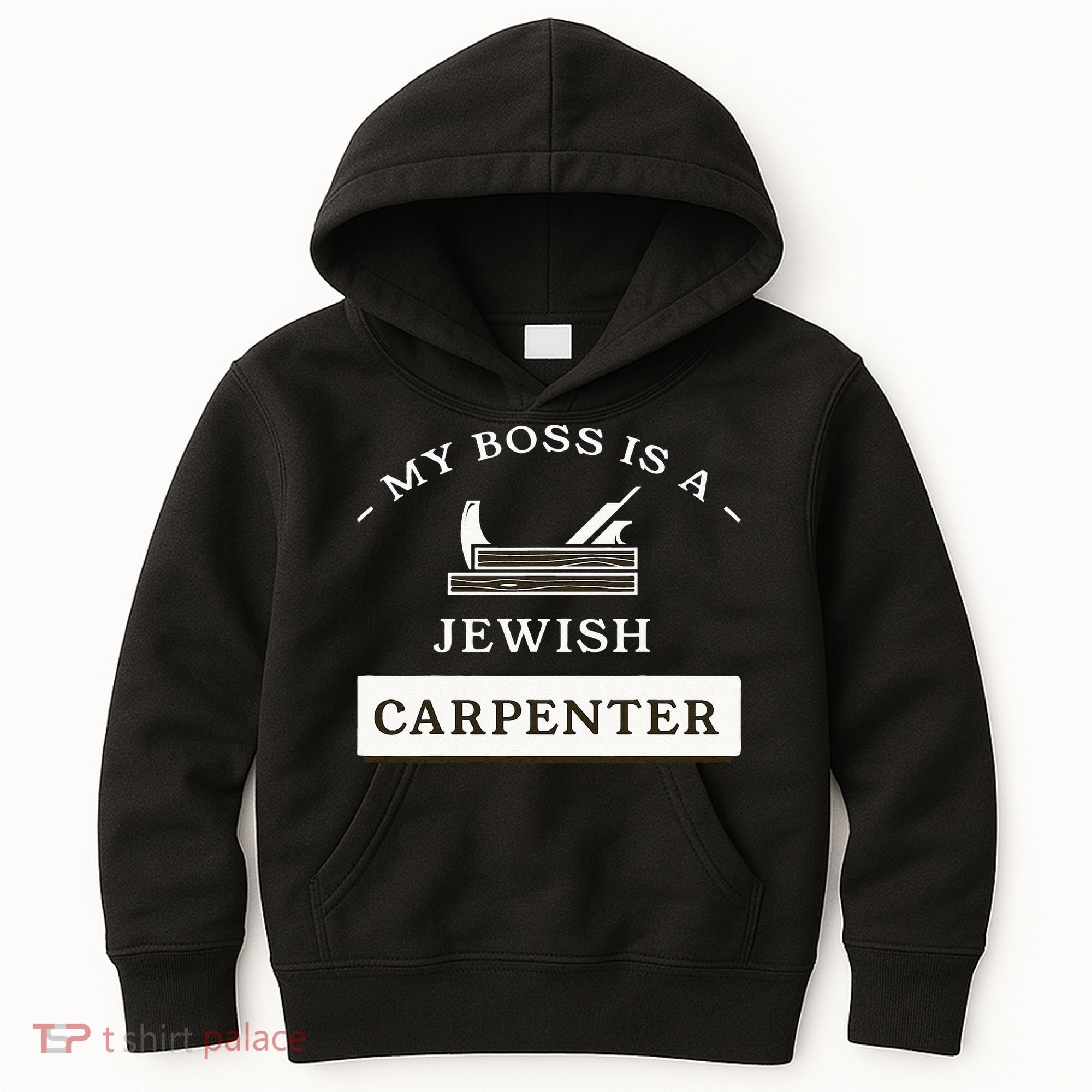 My Boss Is A Jewish Carpenter Kids Hoodie