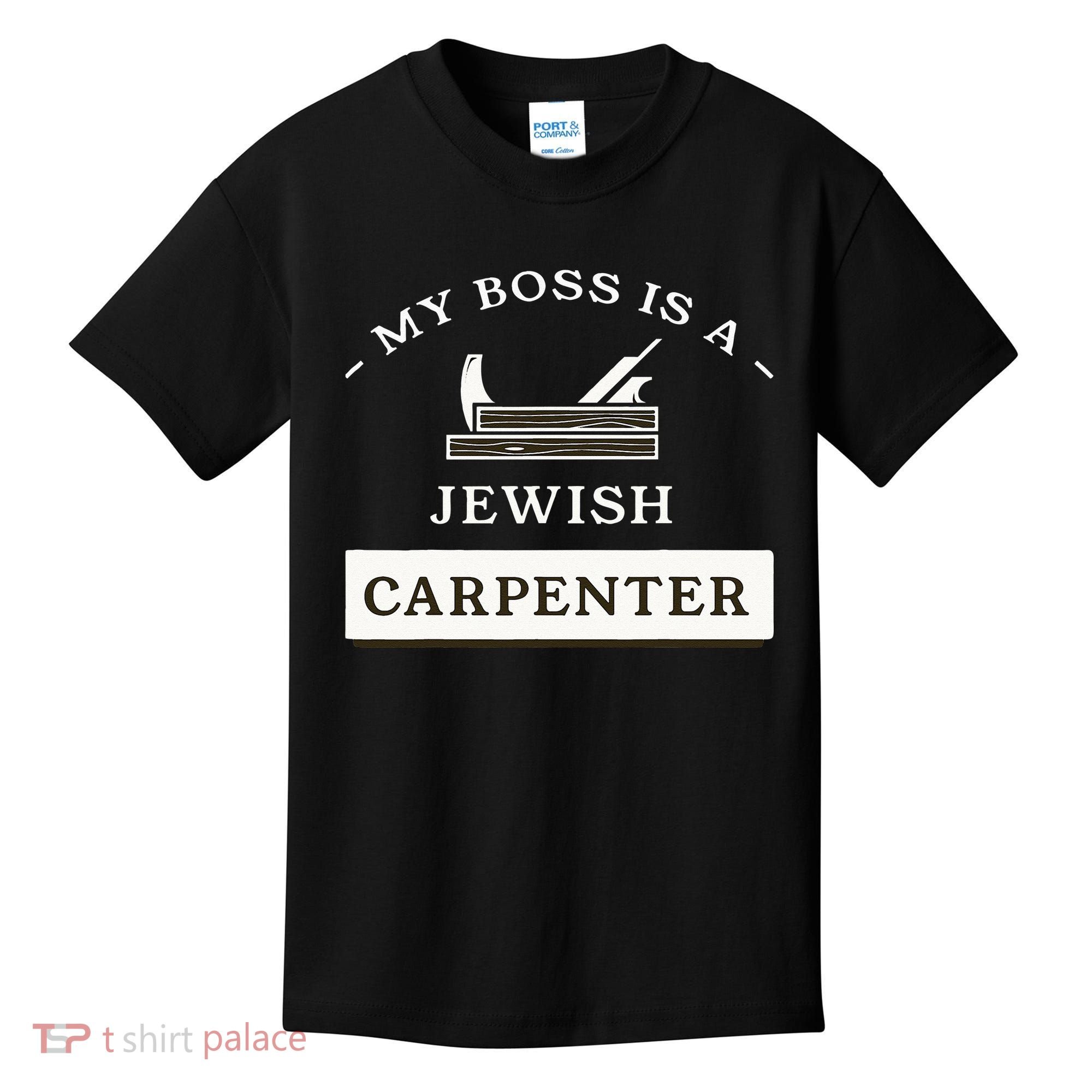 My Boss Is A Jewish Carpenter Kids T-Shirt