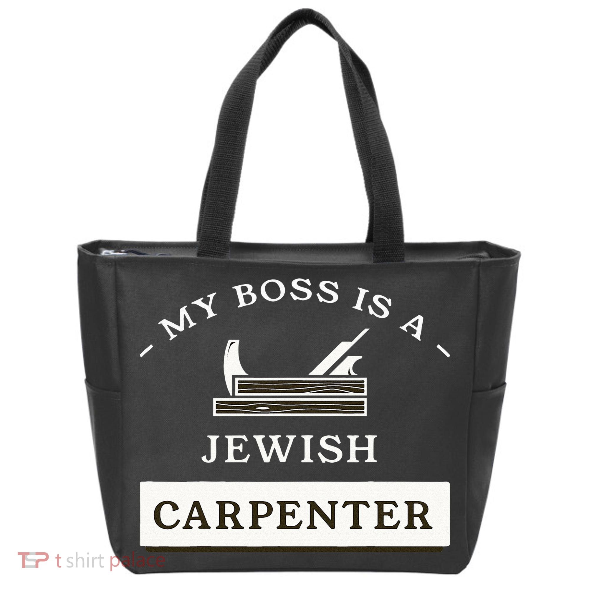 My Boss Is A Jewish Carpenter Tote Bag