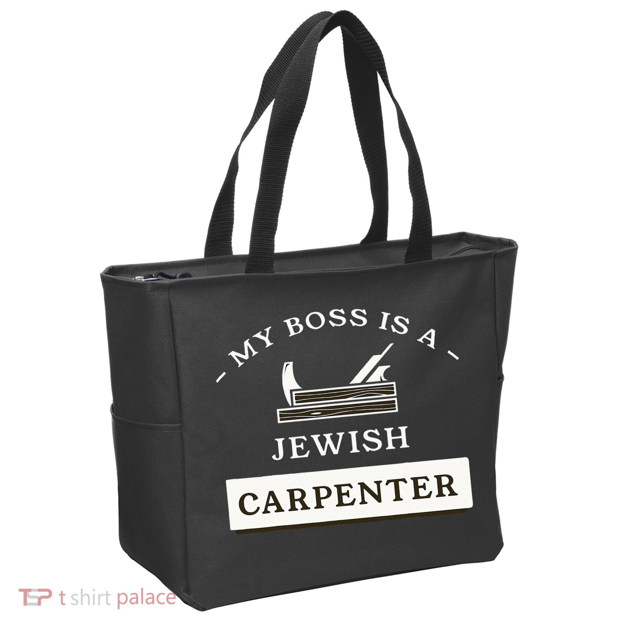 My Boss Is A Jewish Carpenter Tote Bag