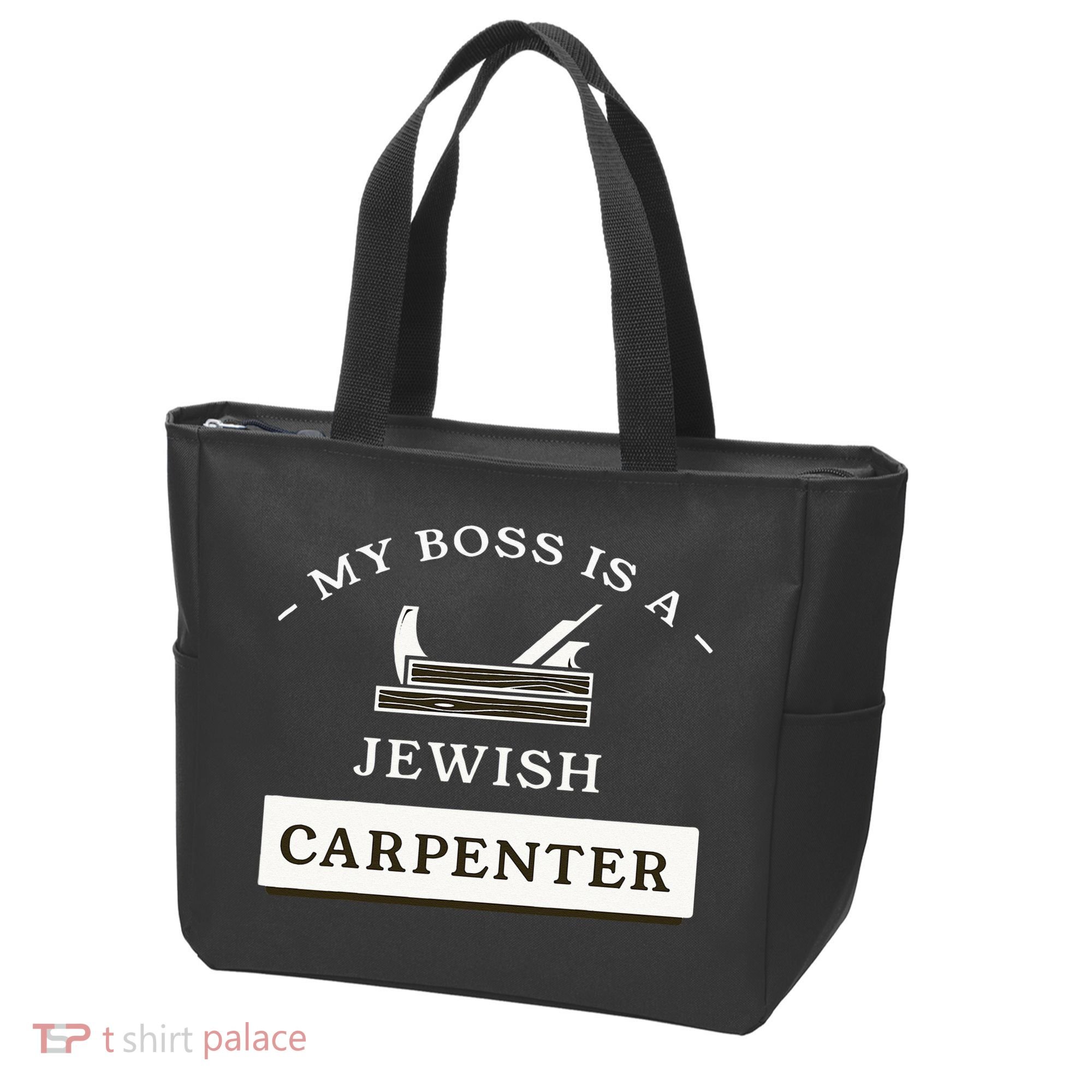 My Boss Is A Jewish Carpenter Tote Bag