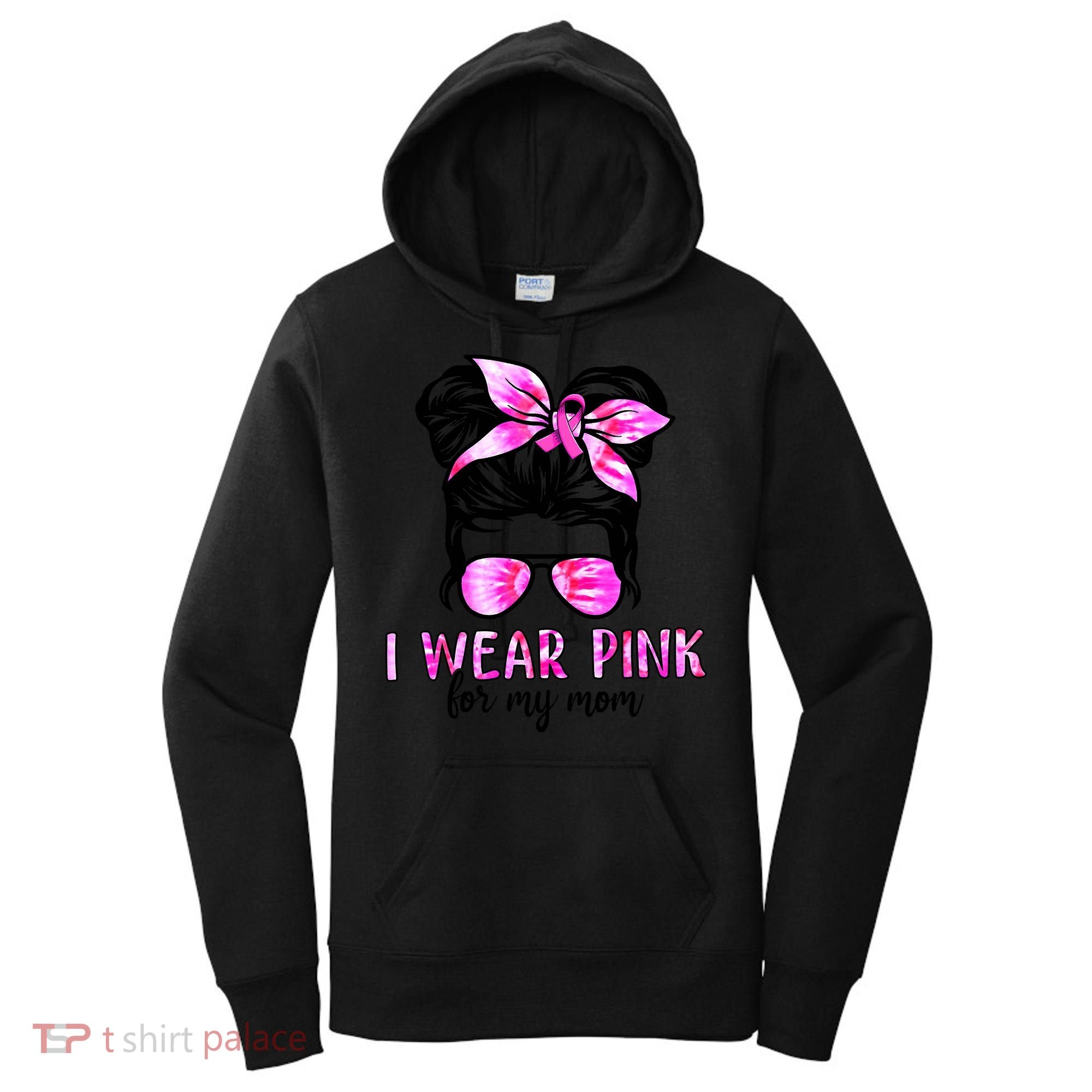 Messy Bun I Wear Pink For My Mom Breast Cancer Women's Hoodie