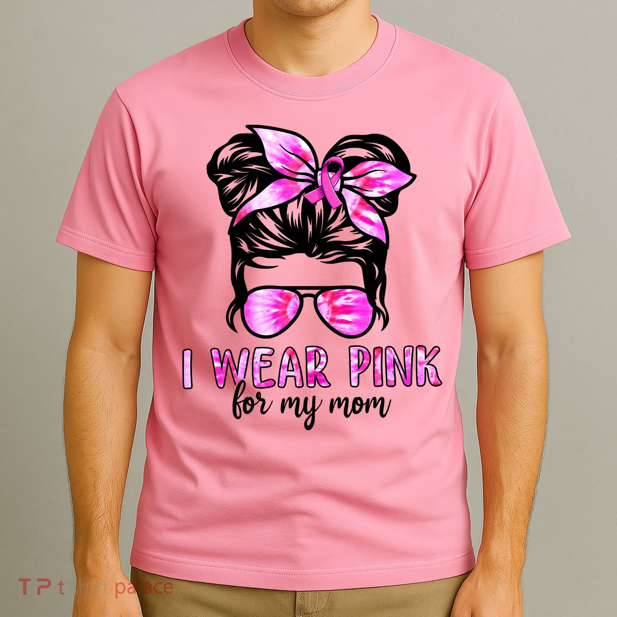 Messy Bun I Wear Pink For My Mom Breast Cancer T-Shirt