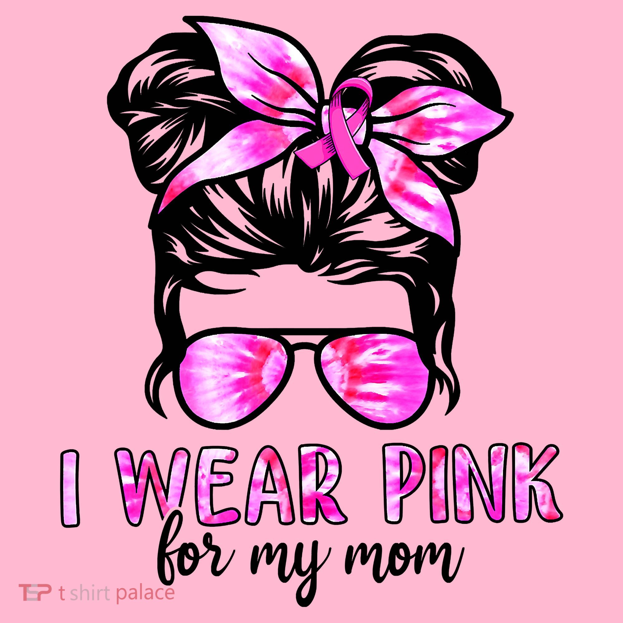 Messy Bun I Wear Pink For My Mom Breast Cancer T-Shirt