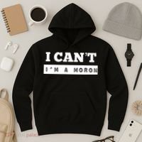 Moron Baseball I Can’T I’M A Moron Hoodie thumb 3