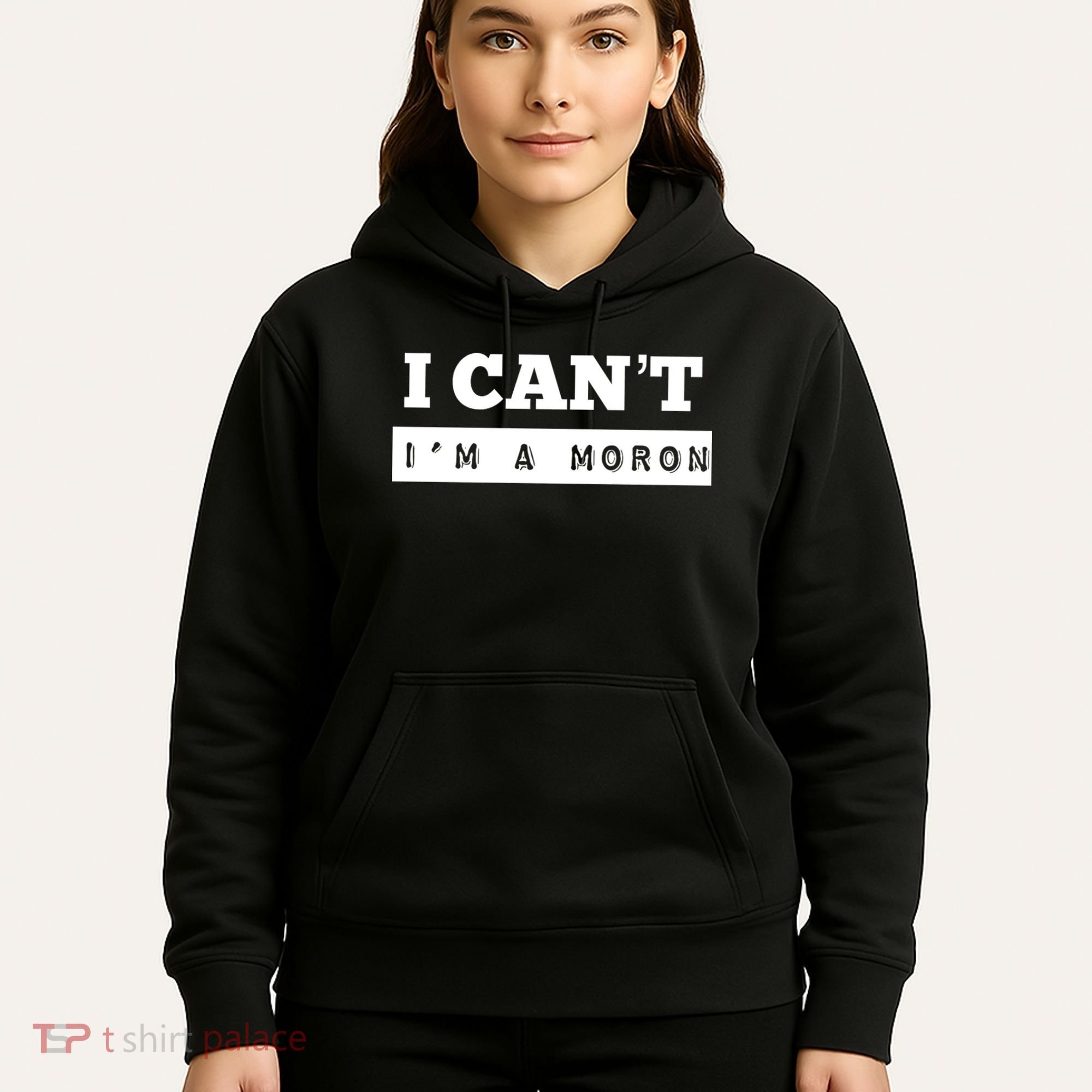 Moron Baseball I Can’T I’M A Moron Hoodie