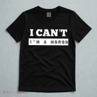 Moron Baseball I Can’T I’M A Moron T-Shirt thumb 5