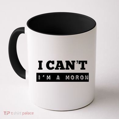 Moron Baseball I Can’T I’M A Moron Coffee Mug