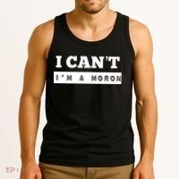 Moron Baseball I Can’T I’M A Moron Tank Top thumb 3