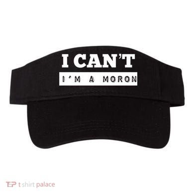 Moron Baseball I Can’T I’M A Moron Visor