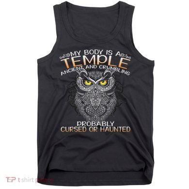 My Body Is A Temple Ancient And Crumbling Owl Lover Tank Top