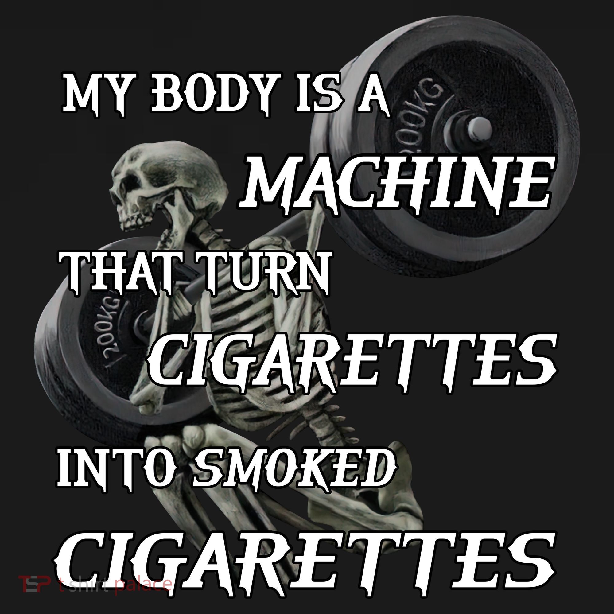 My Body Is A Machine That Turns Cigarettes Into Smoked Cigarettes Sweatshirt
