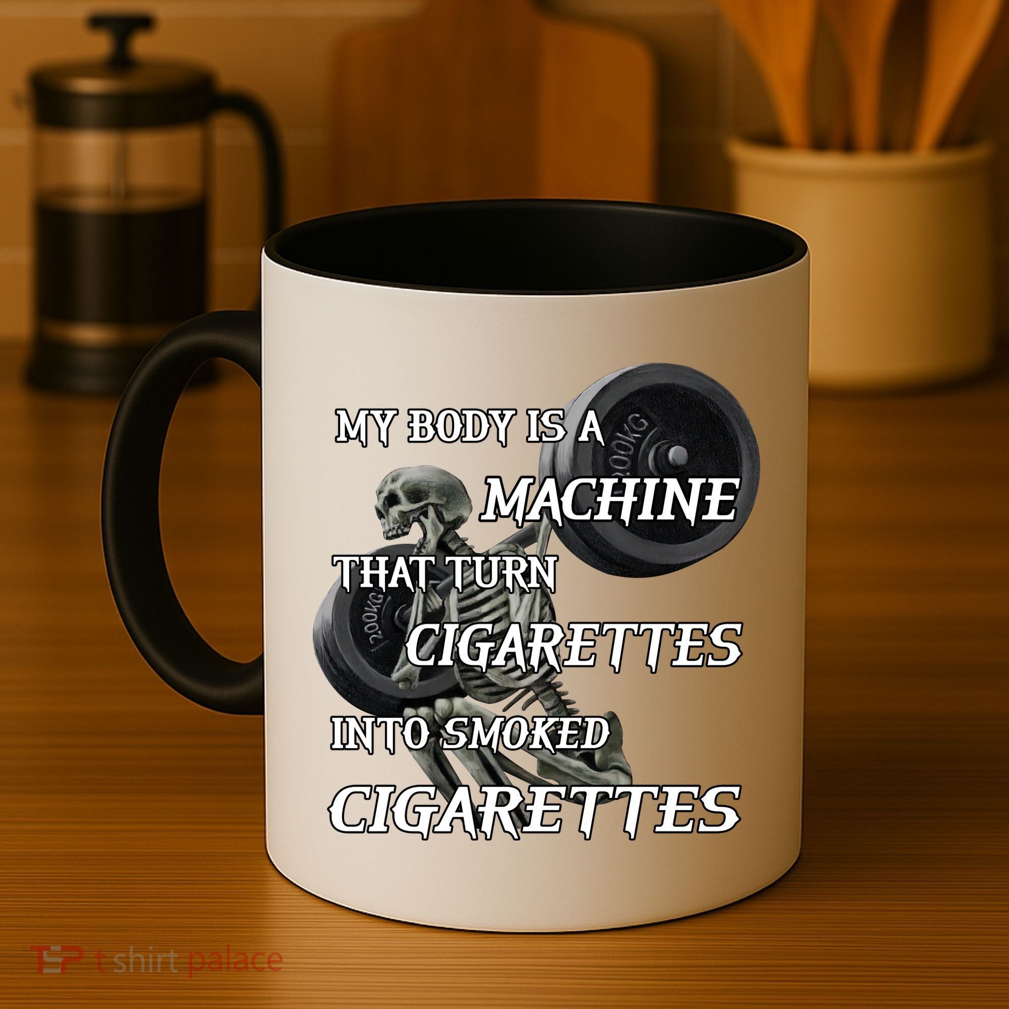 My Body Is A Machine That Turns Cigarettes Into Smoked Cigarettes Coffee Mug