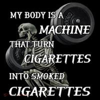 My Body Is A Machine That Turns Cigarettes Into Smoked Cigarettes Coffee Mug thumb 5