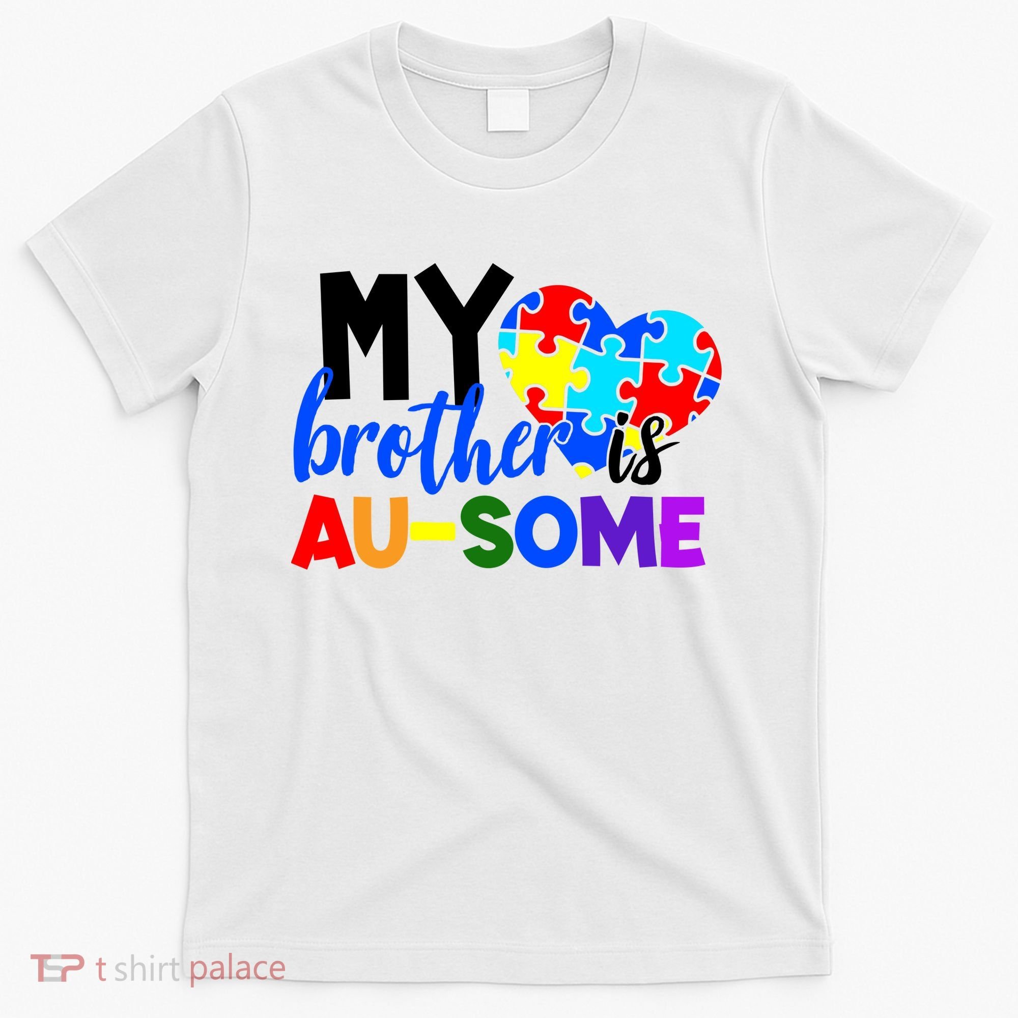 My Brother Is Ausome Autism Awareness T-Shirt