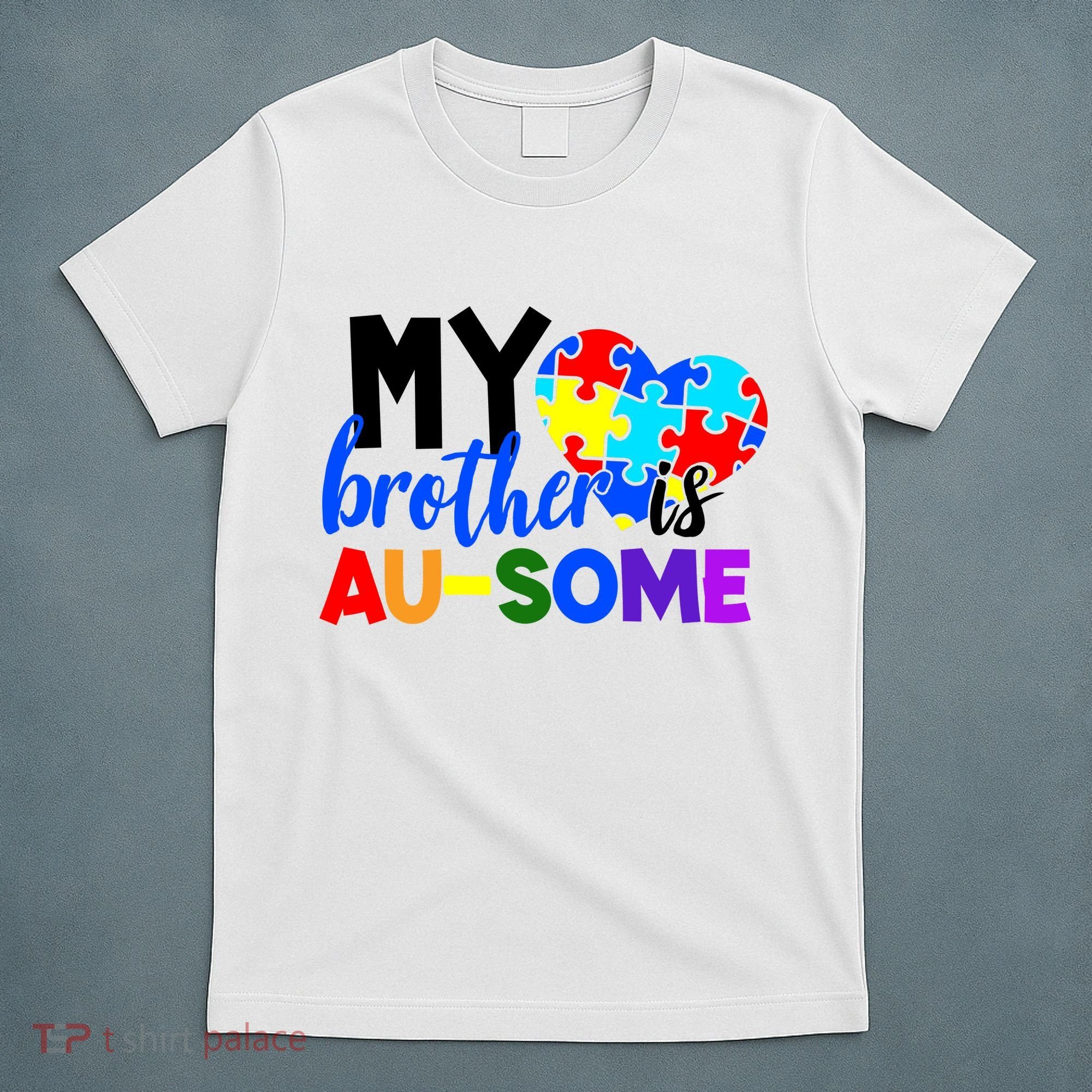 My Brother Is Ausome Autism Awareness T-Shirt