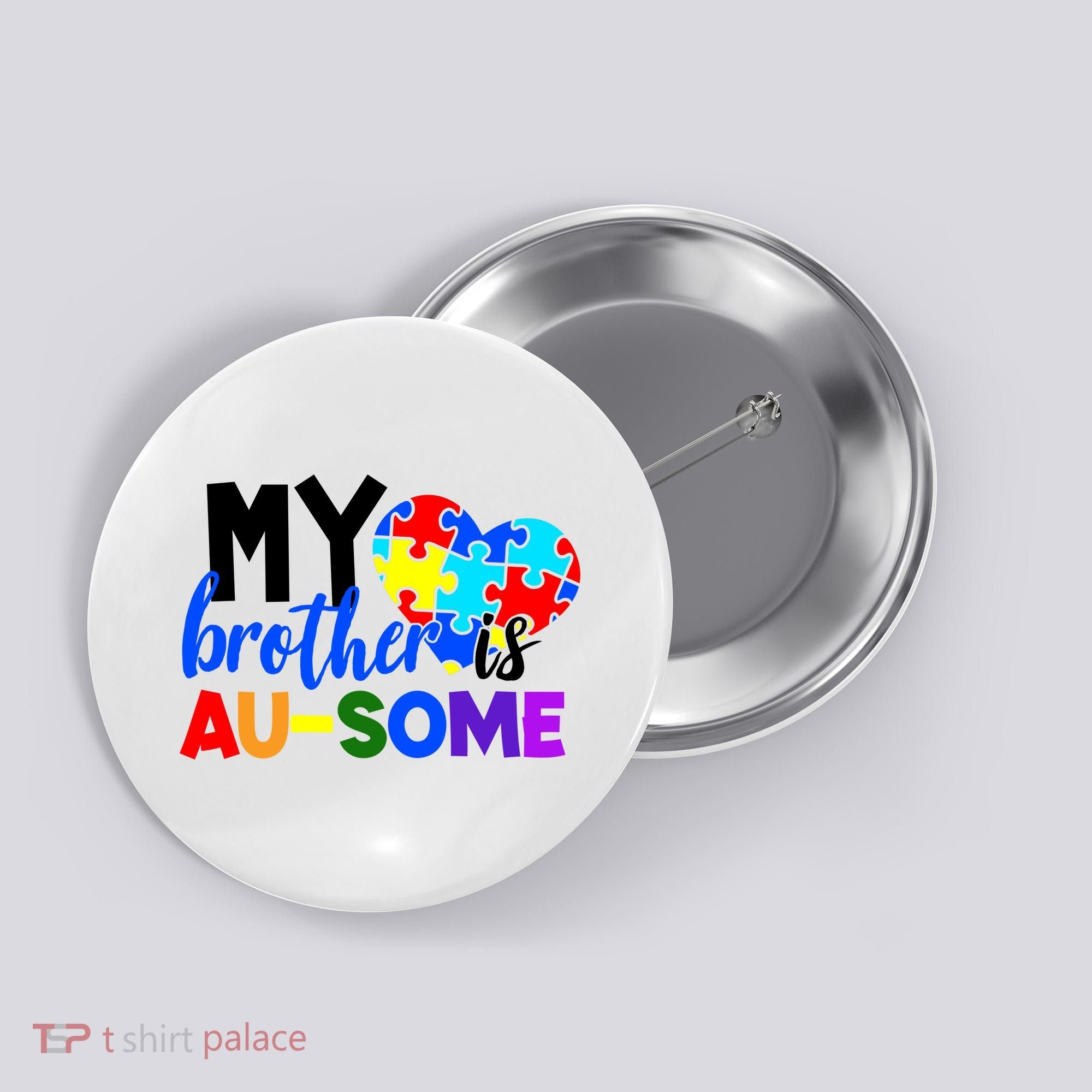 My Brother Is Ausome Autism Awareness Button