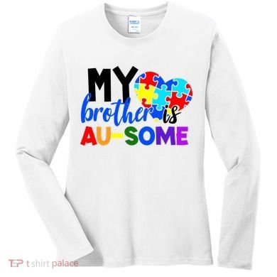 My Brother Is Ausome Autism Awareness Women's Long Sleeve Shirt