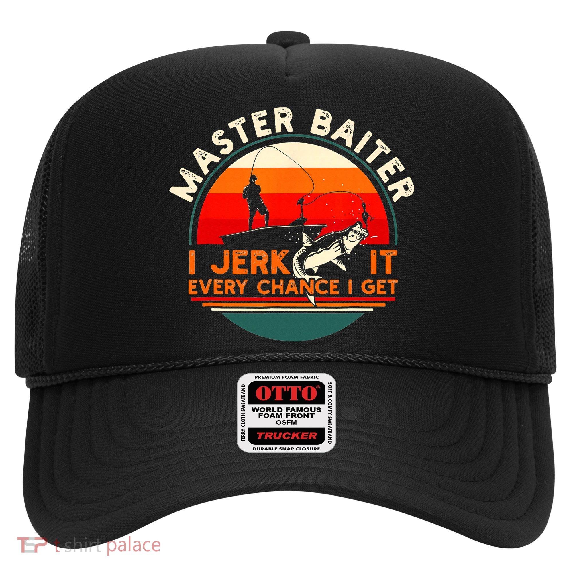 Master Baiter I’m Always Jerking My Rod For A Fishing Lovers Hat