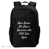 Mom Brain: ItS Like A Browser With 1000 Tabs Open Cute Gift Backpack thumb 0