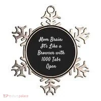 Mom Brain: ItS Like A Browser With 1000 Tabs Open Cute Gift Ornament thumb 0