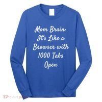 Mom Brain: ItS Like A Browser With 1000 Tabs Open Cute Gift Long Sleeve Shirt thumb 0