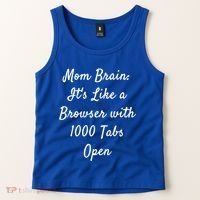 Mom Brain: ItS Like A Browser With 1000 Tabs Open Cute Gift Tank Top thumb 2