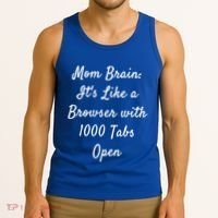 Mom Brain: ItS Like A Browser With 1000 Tabs Open Cute Gift Tank Top thumb 3
