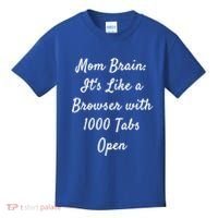 Mom Brain: ItS Like A Browser With 1000 Tabs Open Cute Gift Kids T-Shirt thumb 0