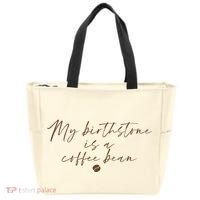 My Birthstone Is A Coffee Bean Funny Coffee Lover Tote Bag thumb 0