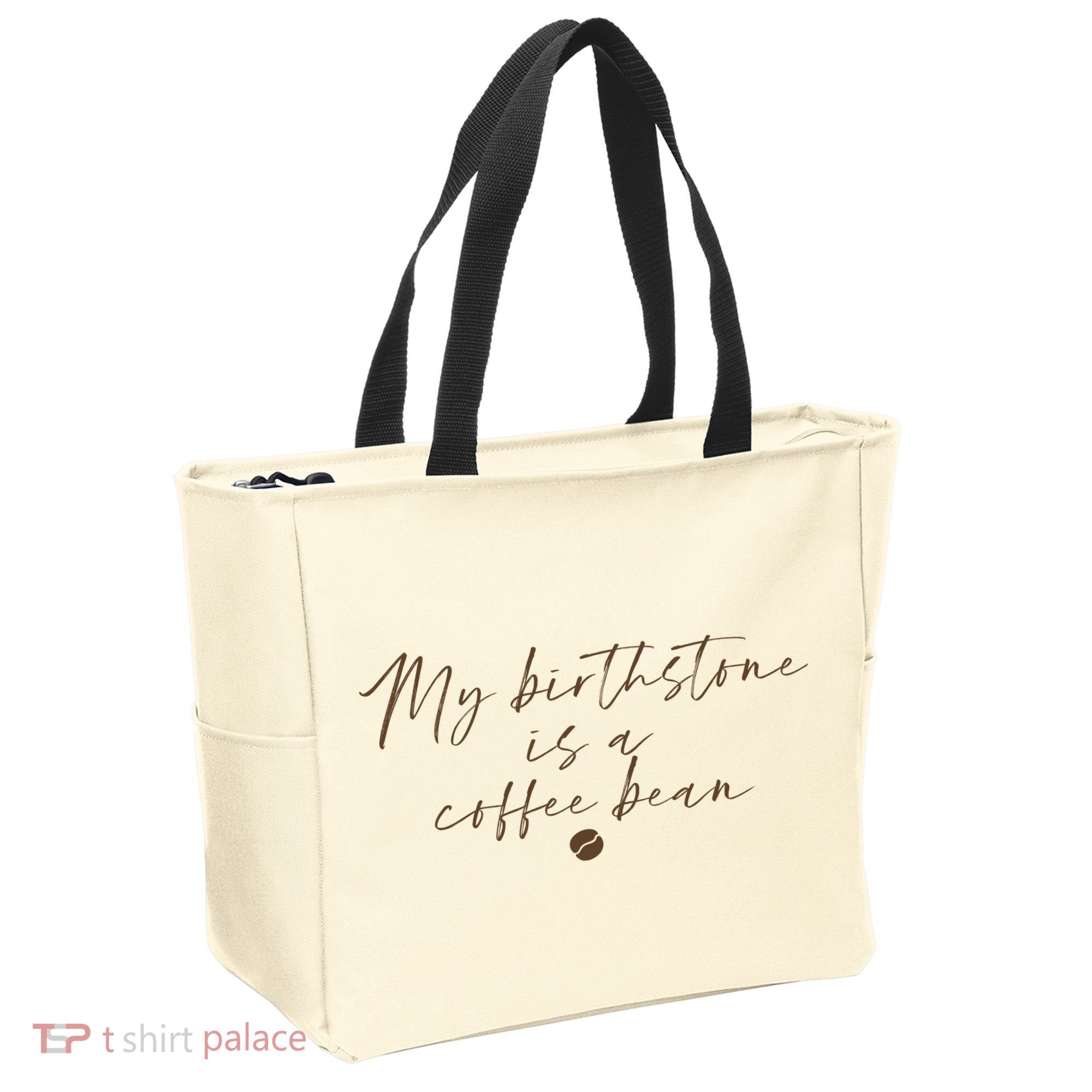 My Birthstone Is A Coffee Bean Funny Coffee Lover Tote Bag