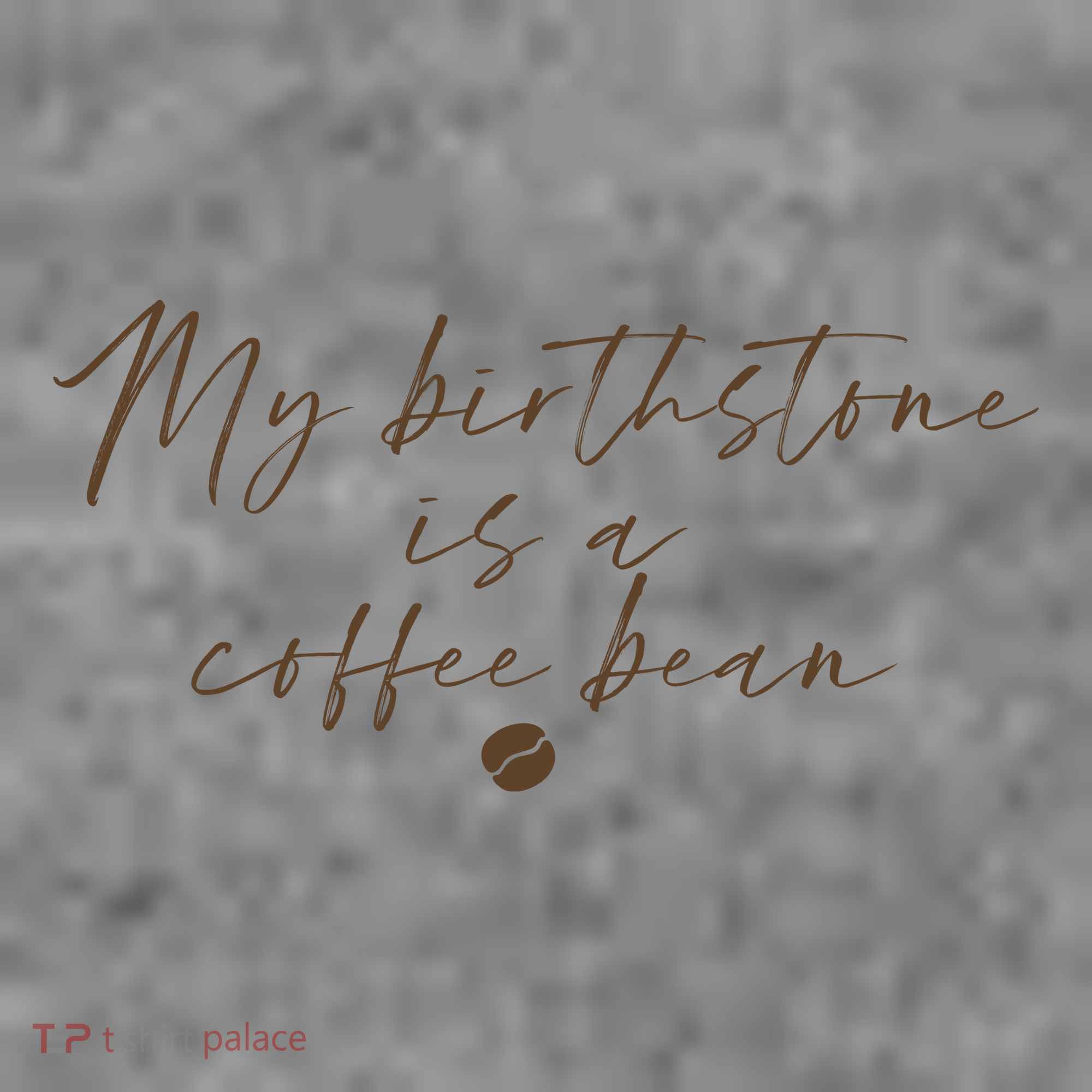 My Birthstone Is A Coffee Bean Funny Coffee Lover Toddler Hoodie