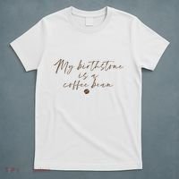 My Birthstone Is A Coffee Bean Funny Coffee Lover T-Shirt thumb 5