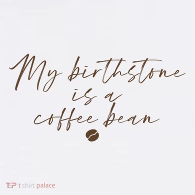 My Birthstone Is A Coffee Bean Funny Coffee Lover Flat Bill Trucker Hat