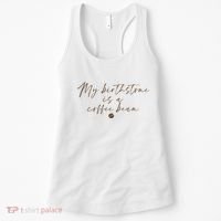 My Birthstone Is A Coffee Bean Funny Coffee Lover Women's Tank Top thumb 0